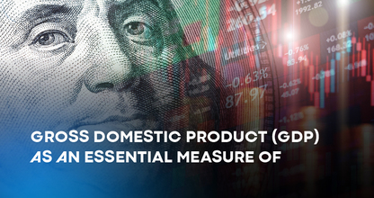 Gross Domestic Product (GDP) as An Essential Measure of Economic Health